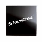 AVE - Placca Touch Vetro. S44 personalizzabile colore nero assoluto 2 comandi. 2 Mod. 44PVTC22NAL/XX