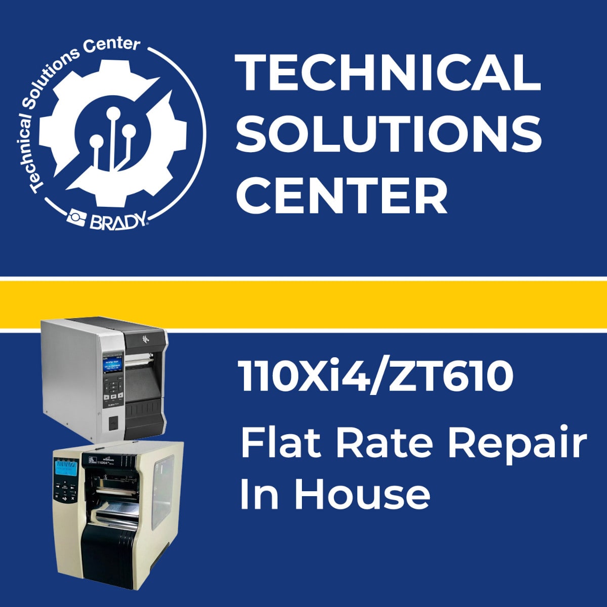 BRADY - Flat Rate Repair 110Xi4/ZT610 In house
