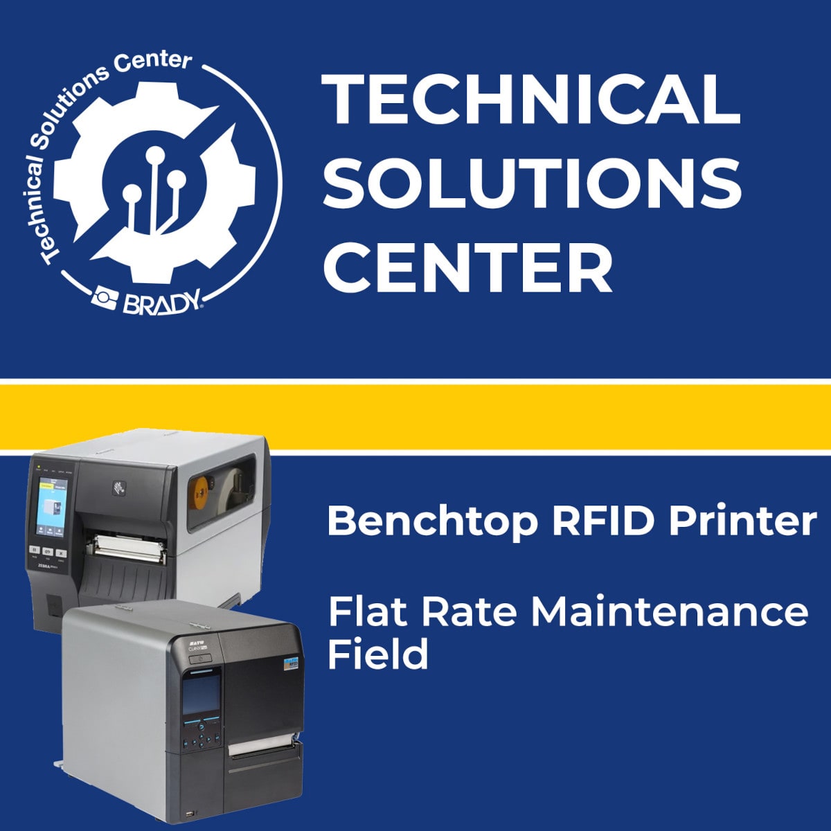 BRADY - Flat Rate Maintenance Benchtop RFID Printer Field