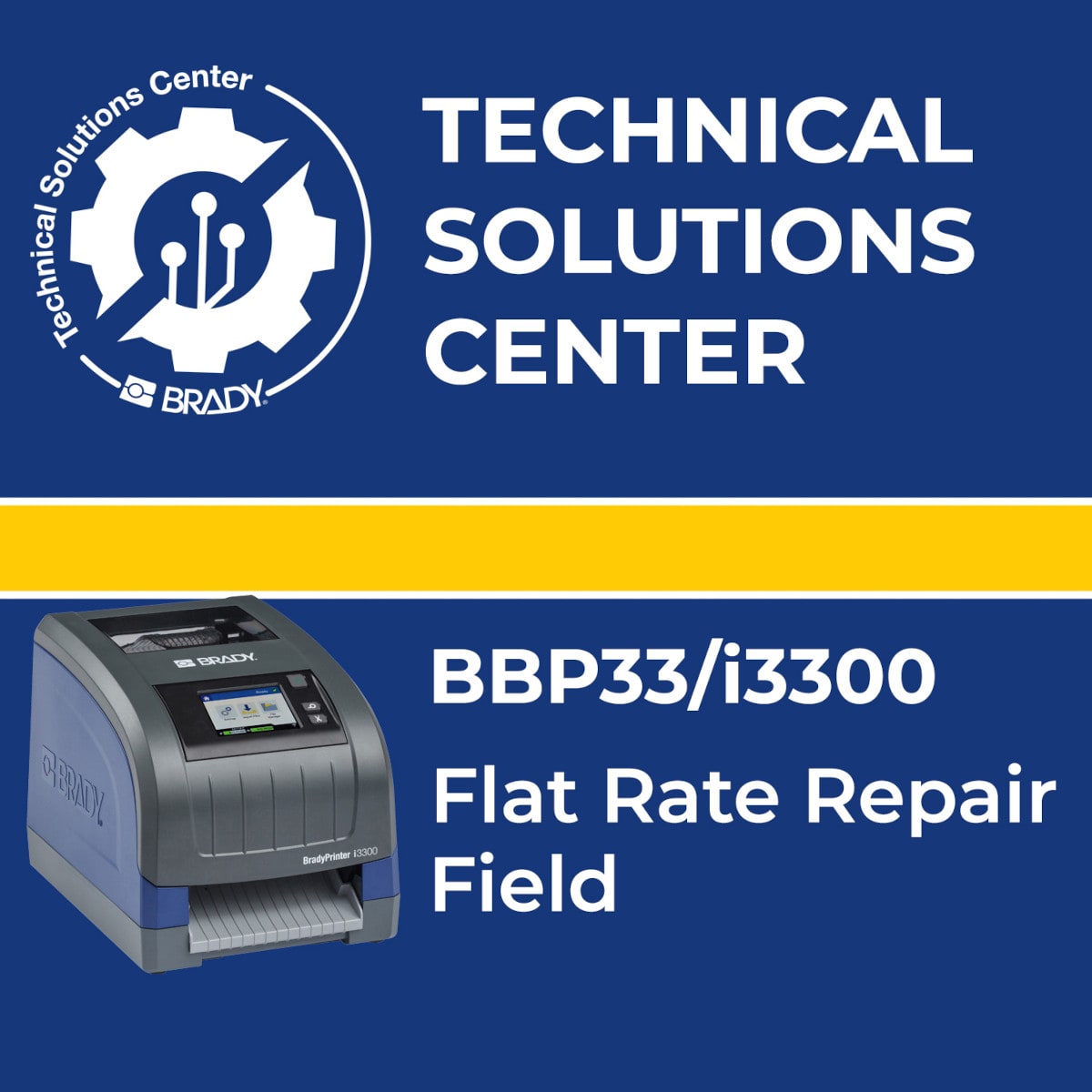 BRADY - Flat Rate repair BBP33/i3300 Field 323516
