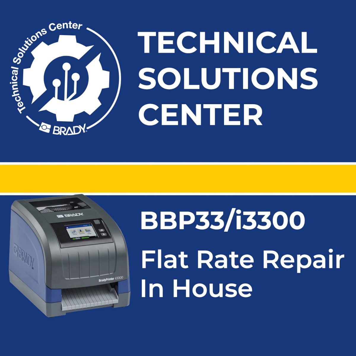 BRADY - Flat Rate repair BBP33/i3300 In House
