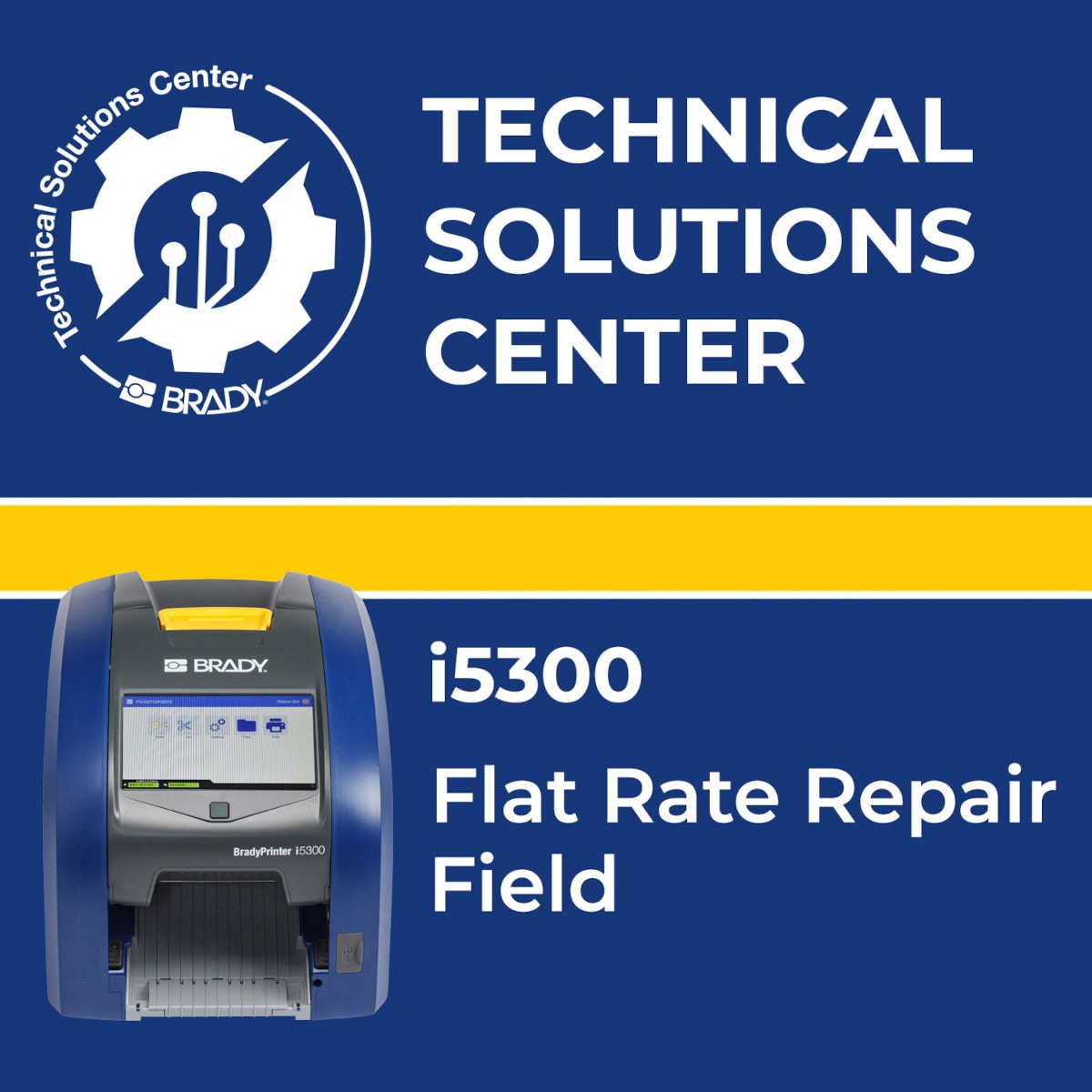 BRADY - Flat Rate repair i5300 Field