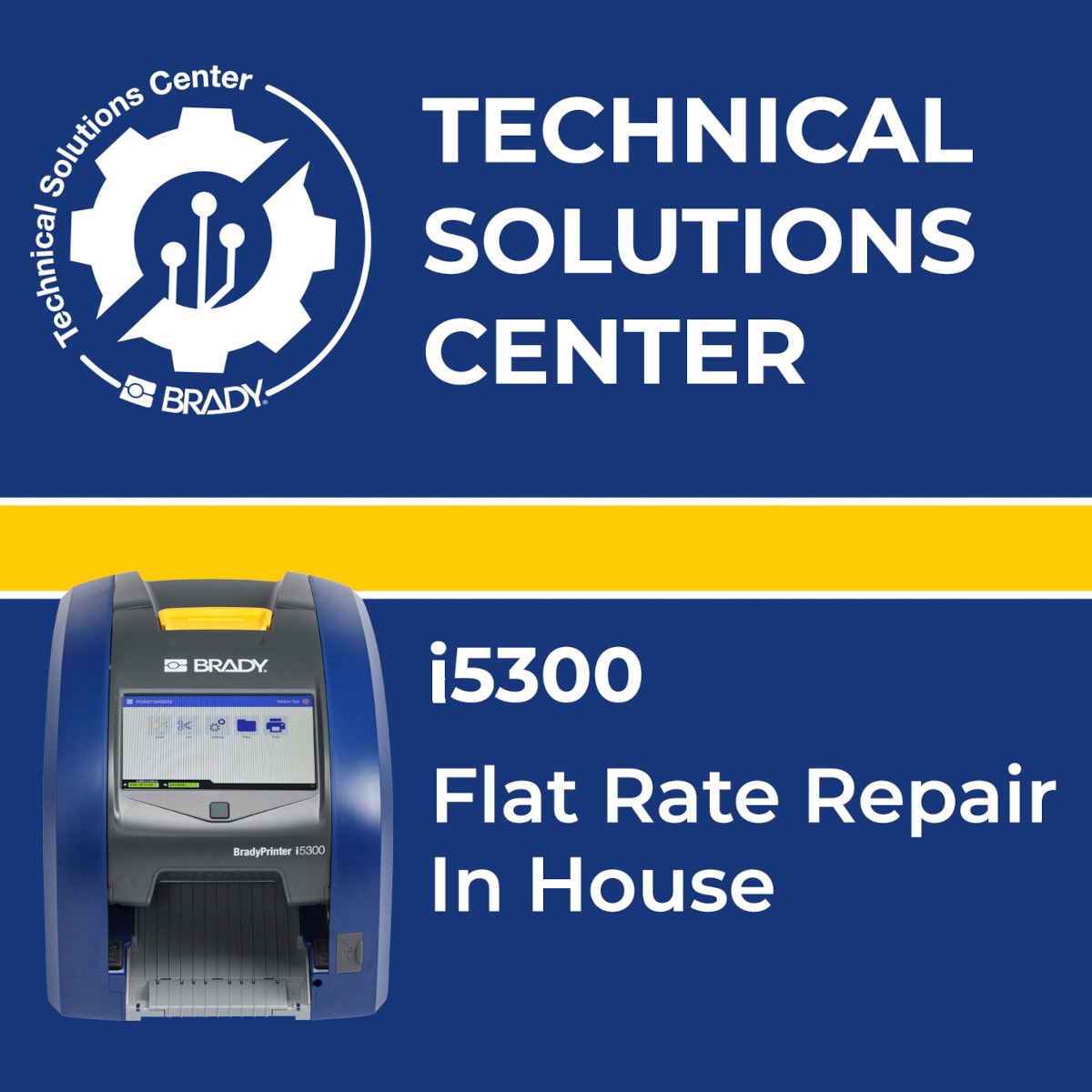 BRADY - Flat Rate repair i5300 In house