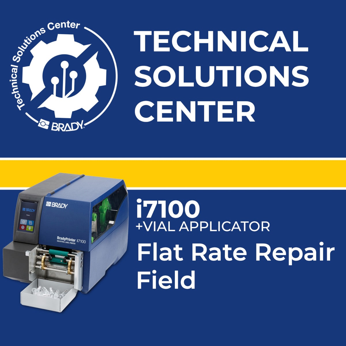 BRADY - Flat Rate Repair  i7100 + vial applicator Field 323524