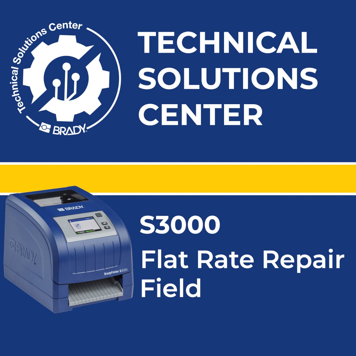 BRADY - Flat Rate Repair S3000 Field