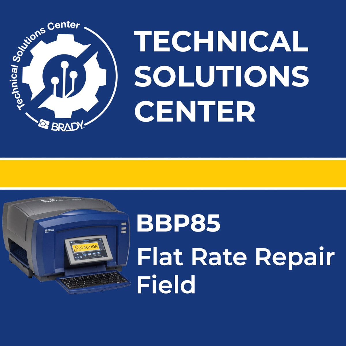 BRADY - Flat Rate repair BBP85 Field