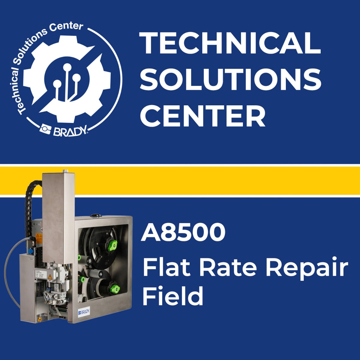 BRADY - Flat Rate repair A8500 Field