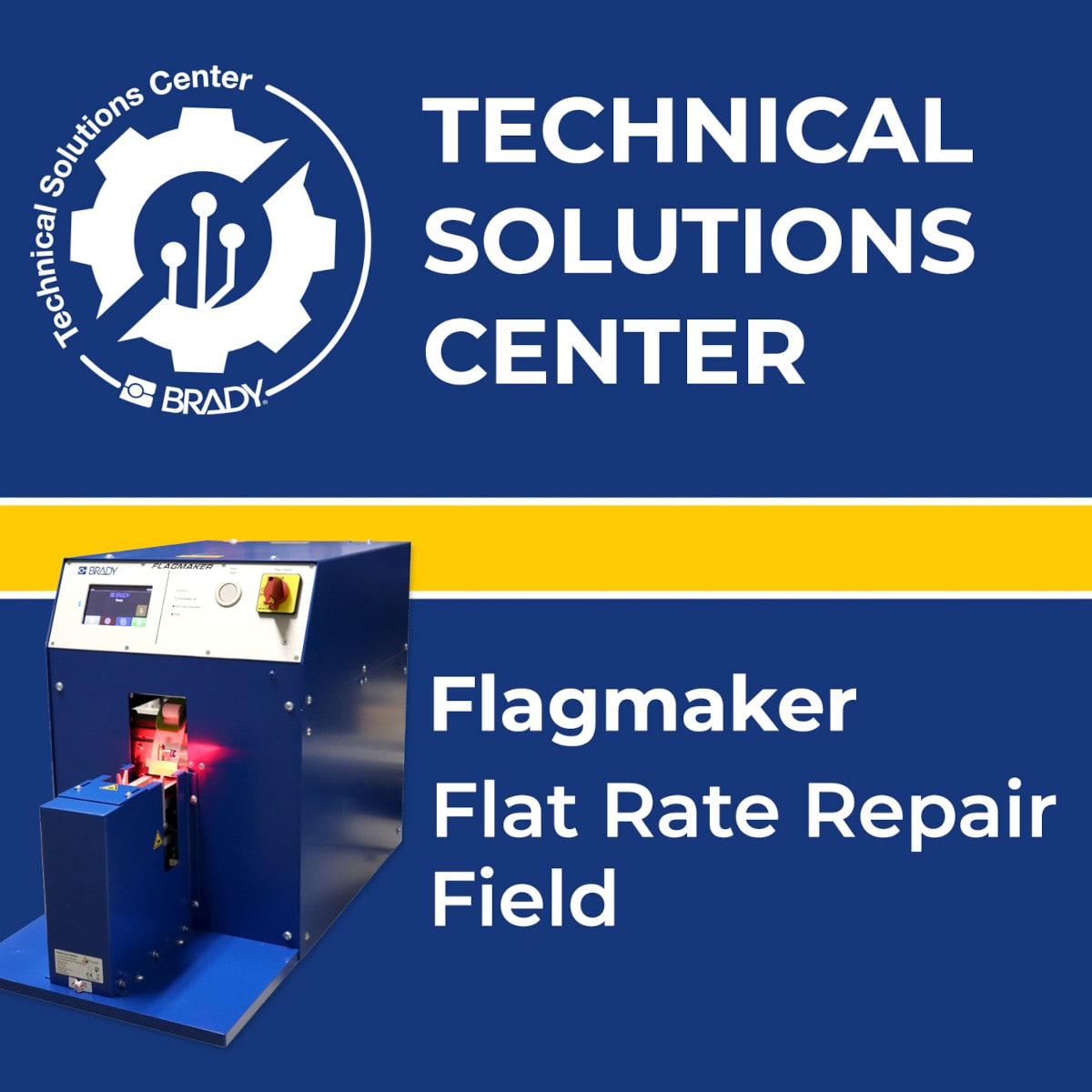 BRADY - Flat Rate Repair Flagmaker Field