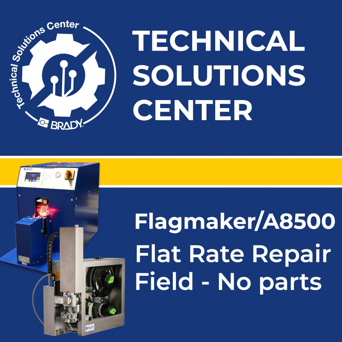 BRADY - Flat Rate Repair Flagmaker/A8500 No Parts Field