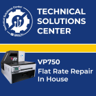 BRADY - Flat Rate Repair VP750 In house