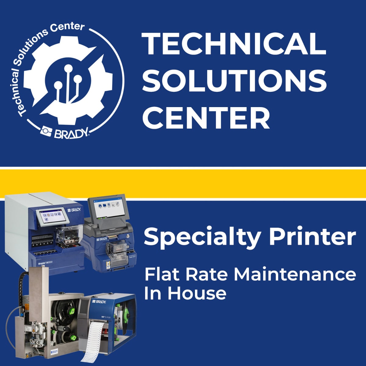 BRADY - Flat Rate Maintenance Specialty Printer In House