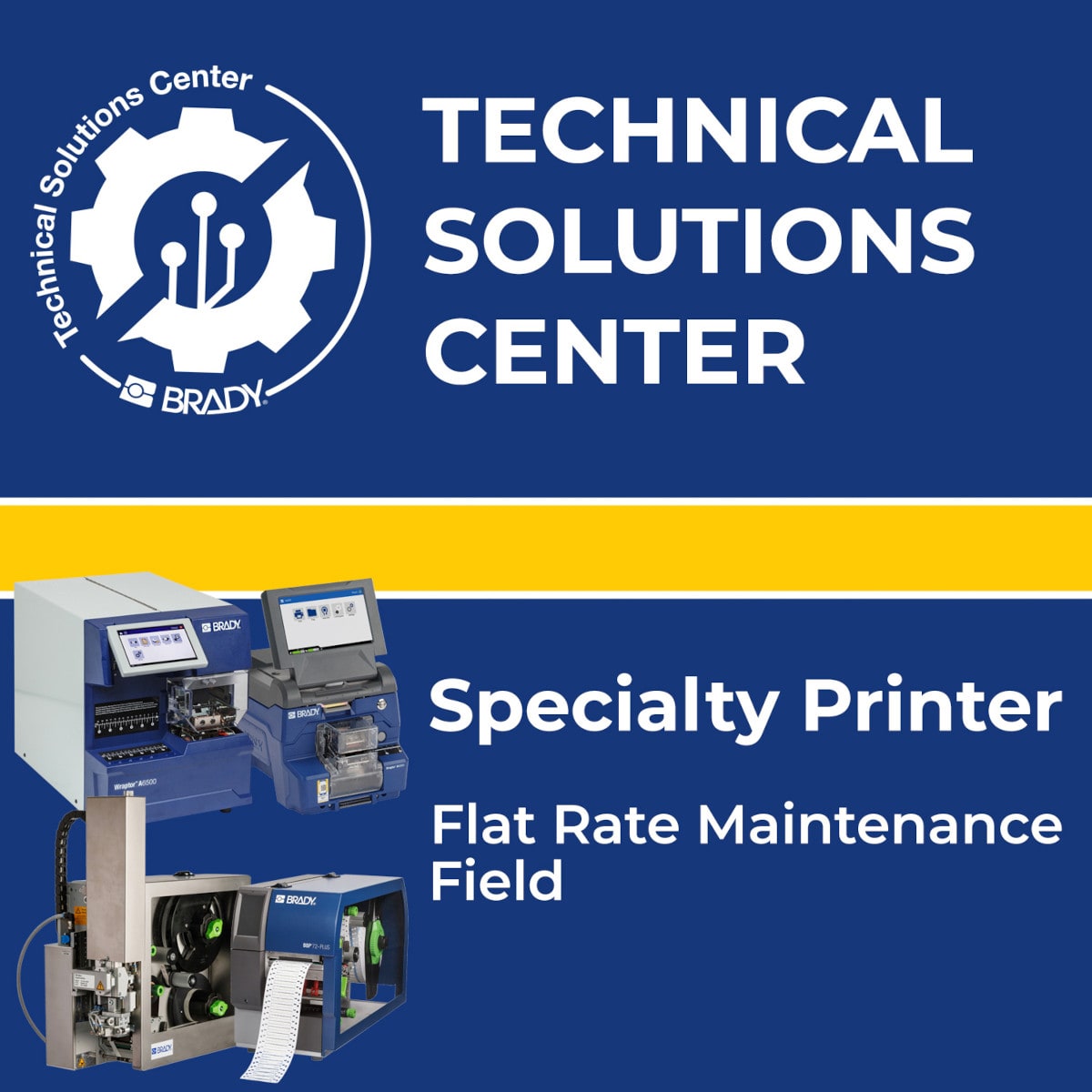 BRADY - Flat Rate Maintenance Specialty Printer Field