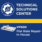 BRADY - Flat Rate Repair VP600 In House