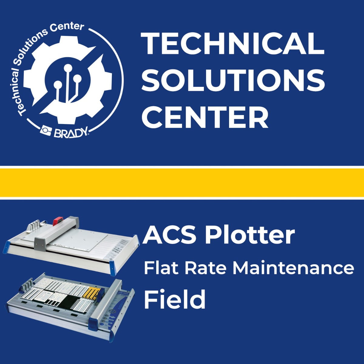 BRADY - Flat Rate Maintenance Plotters Field