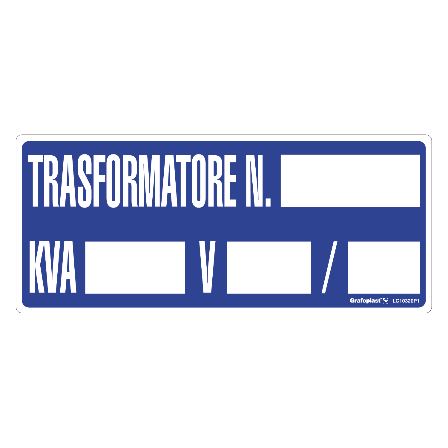 GRAFOPLAST - Cartello "trasformatore N. ... KVAèV. ../è" in alluminio dimensioni L=350 mm, H=150 mm, 1 pz per foglio