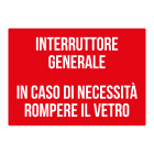 GRAFOPLAST - Cartello "INTERRUTTORE GENERALE IN CASO DI NECESSITA' ROMPERE IL VETRO" in alluminio dimensioni L=150 mm, H=210 mm, 1 pz per foglio