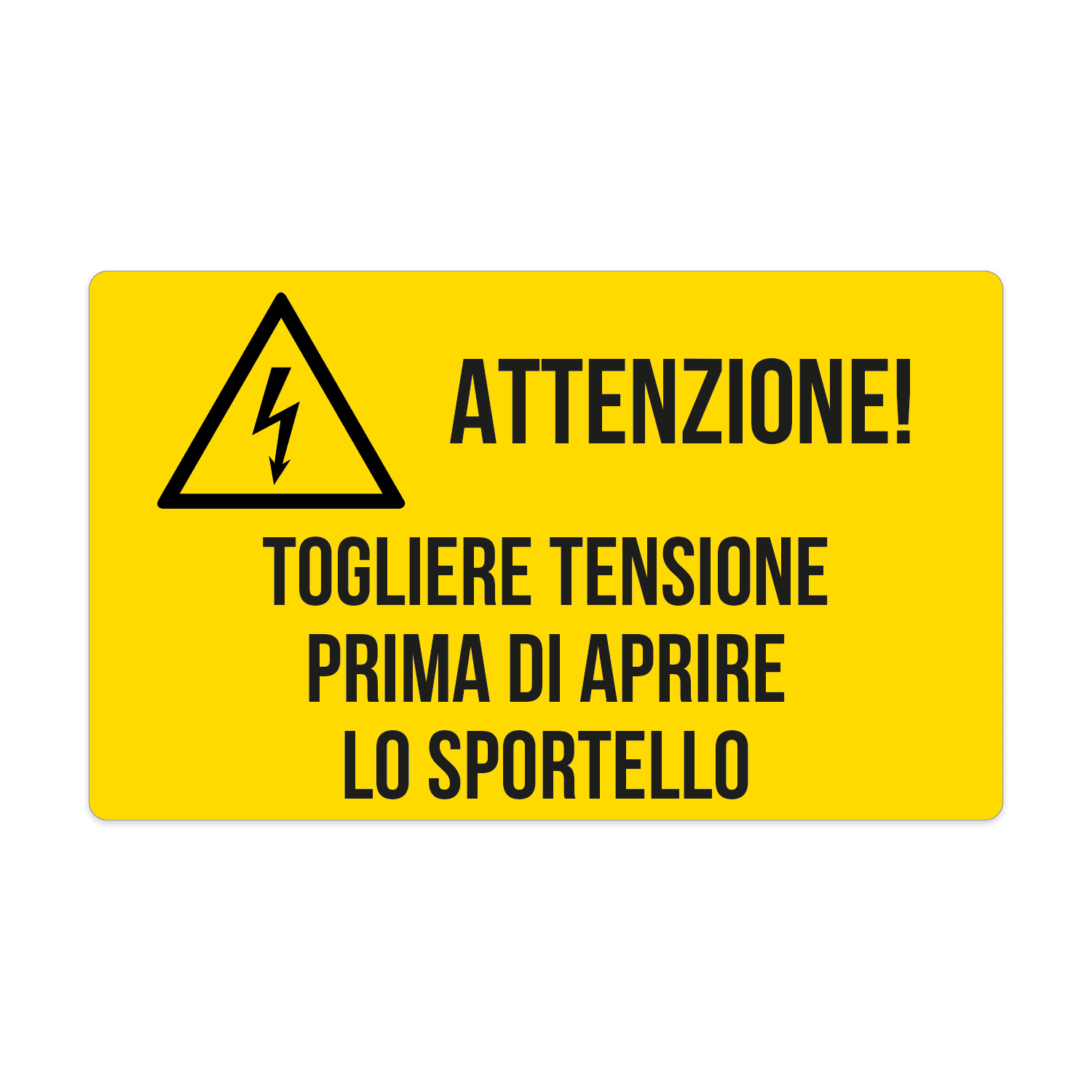 GRAFOPLAST - Etichetta "ATTENZIONE! TOGLIERE TENSIONE PRIMA DI APRIRE LO SPORTELLO" in vinile adesivo dimensioni L=100 mm, H=60 mm, 7 pz per foglio LA13090F1