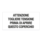 GRAFOPLAST - Etichetta "att.ne togliere tensione prima di aprire" in vinile adesivo dimensioni L=68 mm, H=33 mm, 20 pz per foglio
