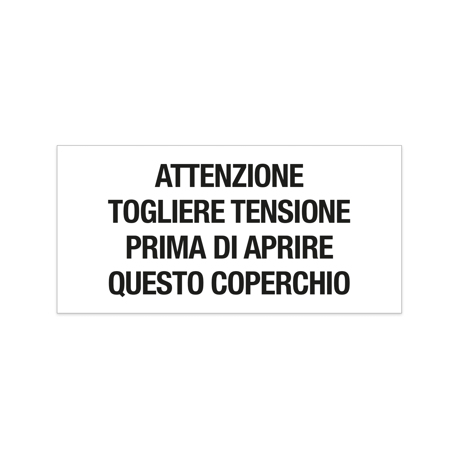 GRAFOPLAST - Etichetta "ATTENZIONE TOGLIERE TENSIONE PRIMA DI APRIRE" in policarbonato adesivo dimensioni L=68 mm, H=33 mm, 20 pz per foglio