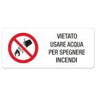 GRAFOPLAST - Targhetta in PC ades. Divieto ''VIETATO USARE ACQUA x SPEGNERE INCENDI'' 105x45 mm - 8 pz x foglio