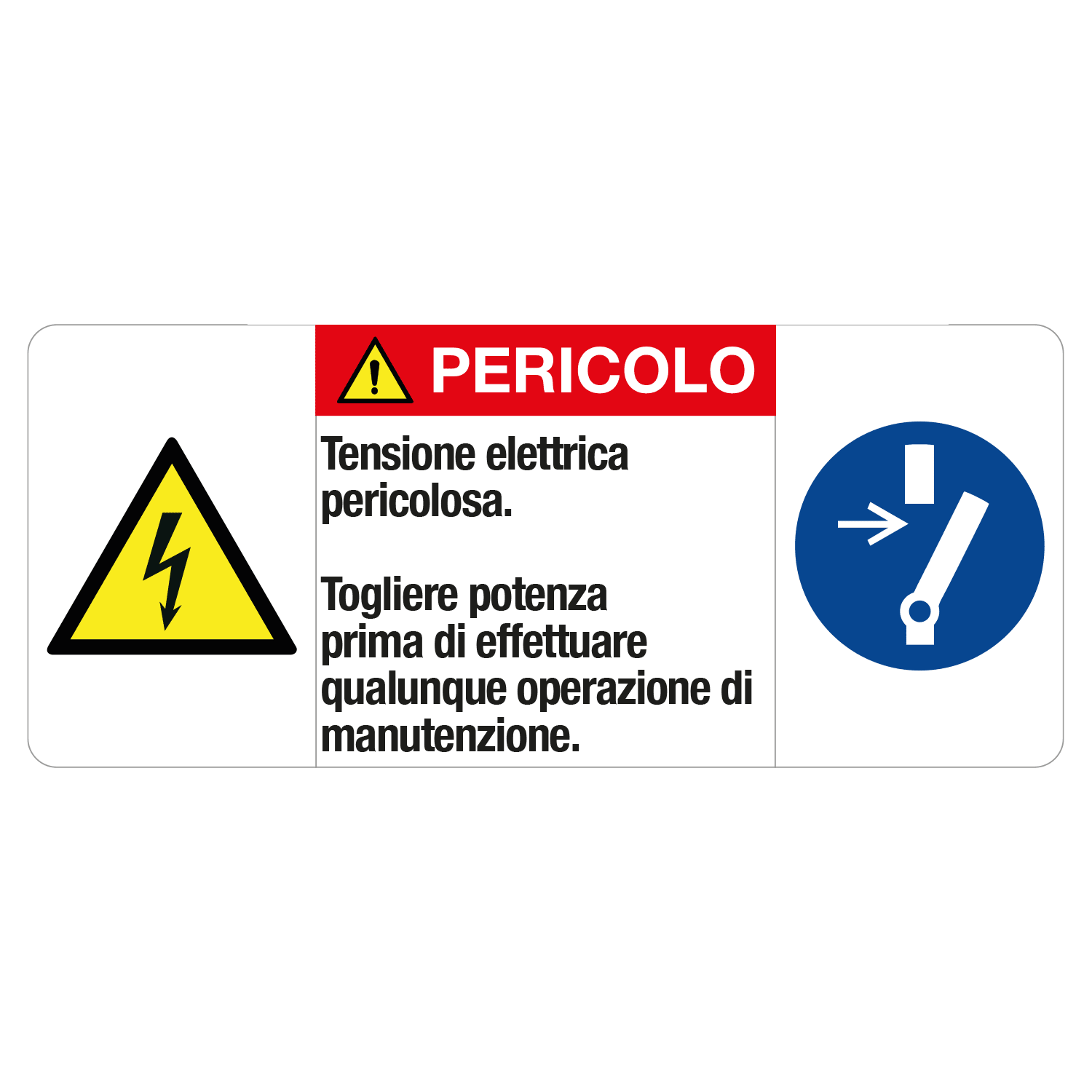 GRAFOPLAST - Etichetta "PERICOLO TENSIONE ELETTRICA PERICOLOSA. TOGLIERE POTENZA PRIMA DI EFFETTUARE QUALUNQUE OPERAZIONE DI MANUTENZIONE" in policarbonato adesivo dimensioni L=140 mm, H=60 mm,6 pz per foglio