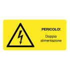 GRAFOPLAST - Targhetta in Policarbonato Adesivo PERICOLO! DOPPIA ALIMENTAZIONE 65 x 32 mm - 20 pz per foglio