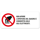GRAFOPLAST - NON APRIRE L'APERTURA DEL QUADRO E' CONSENTITA SOLO AGLI ELETTRICISTI in PVC 350 x 150 mm - 1 pz