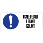 GRAFOPLAST - Cartello in Alluminio USARE PEDANA E GUANTI ISOLANTI 350 x 150 mm - 1 pz