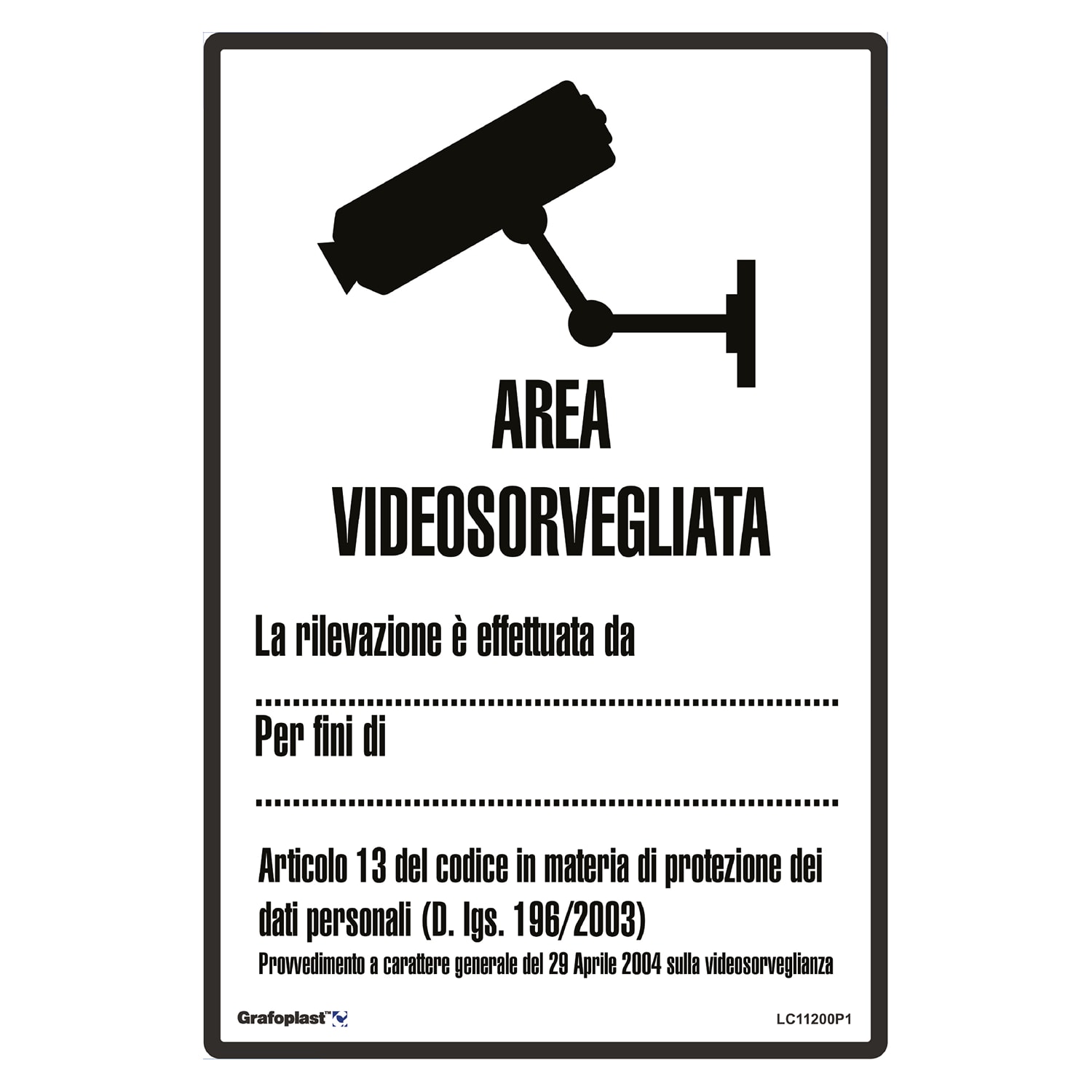 GRAFOPLAST - AREA VIDEOSORVEGLIATA LA RILEVAZIONE E' EFFETTUATA DA __ PER FINI DI __ in Allluminio 200x300 -1pz