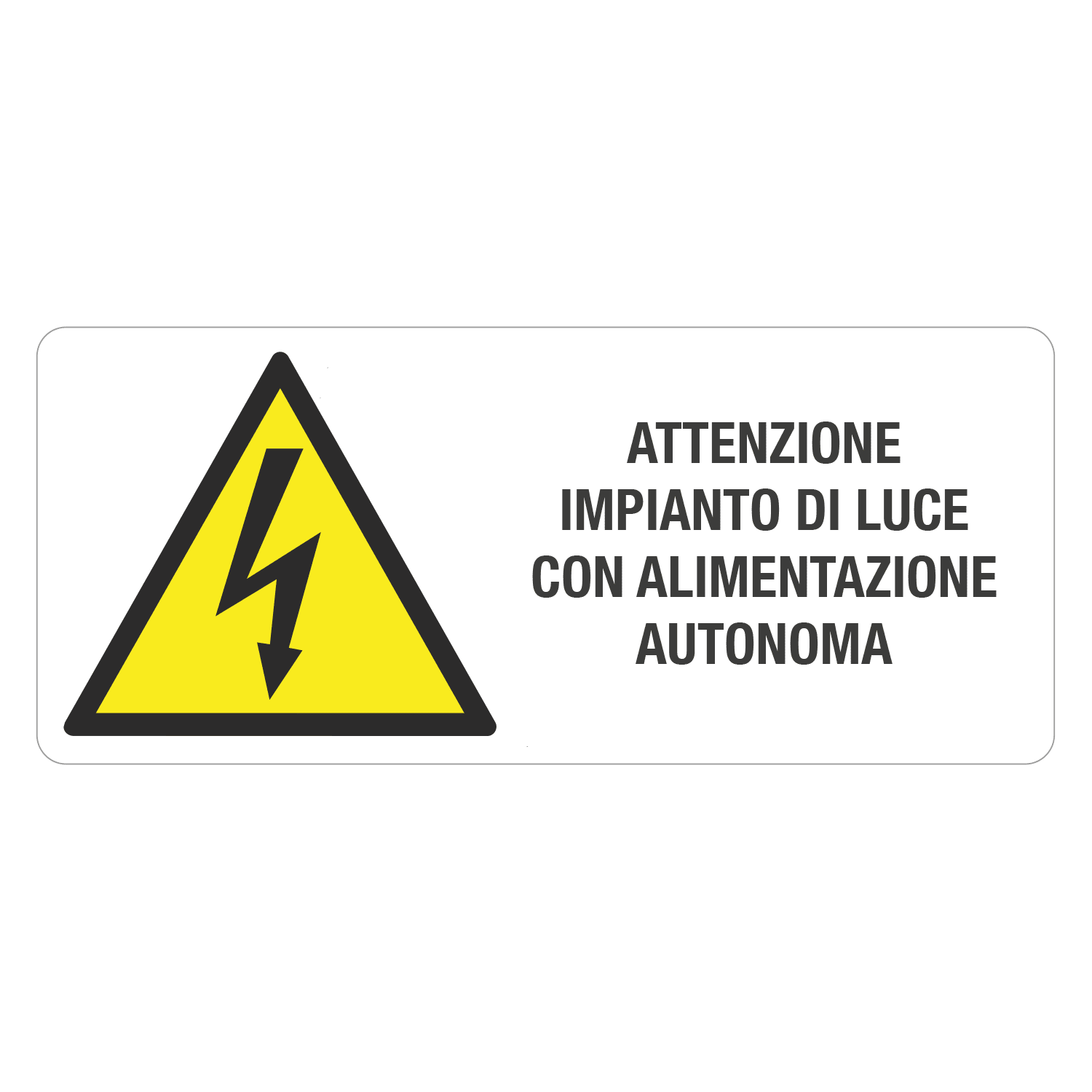 GRAFOPLAST - Pericolo Tensione ATTENZIONE IMPIANTO DI LUCE CON ALIMENTAZIONE AUTONOMA 70x30mm PC ades. 18 pz/FG