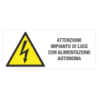 GRAFOPLAST - Pericolo Tensione ATTENZIONE IMPIANTO DI LUCE CON ALIMENTAZIONE AUTONOMA 70x30mm PC ades. 18 pz/FG