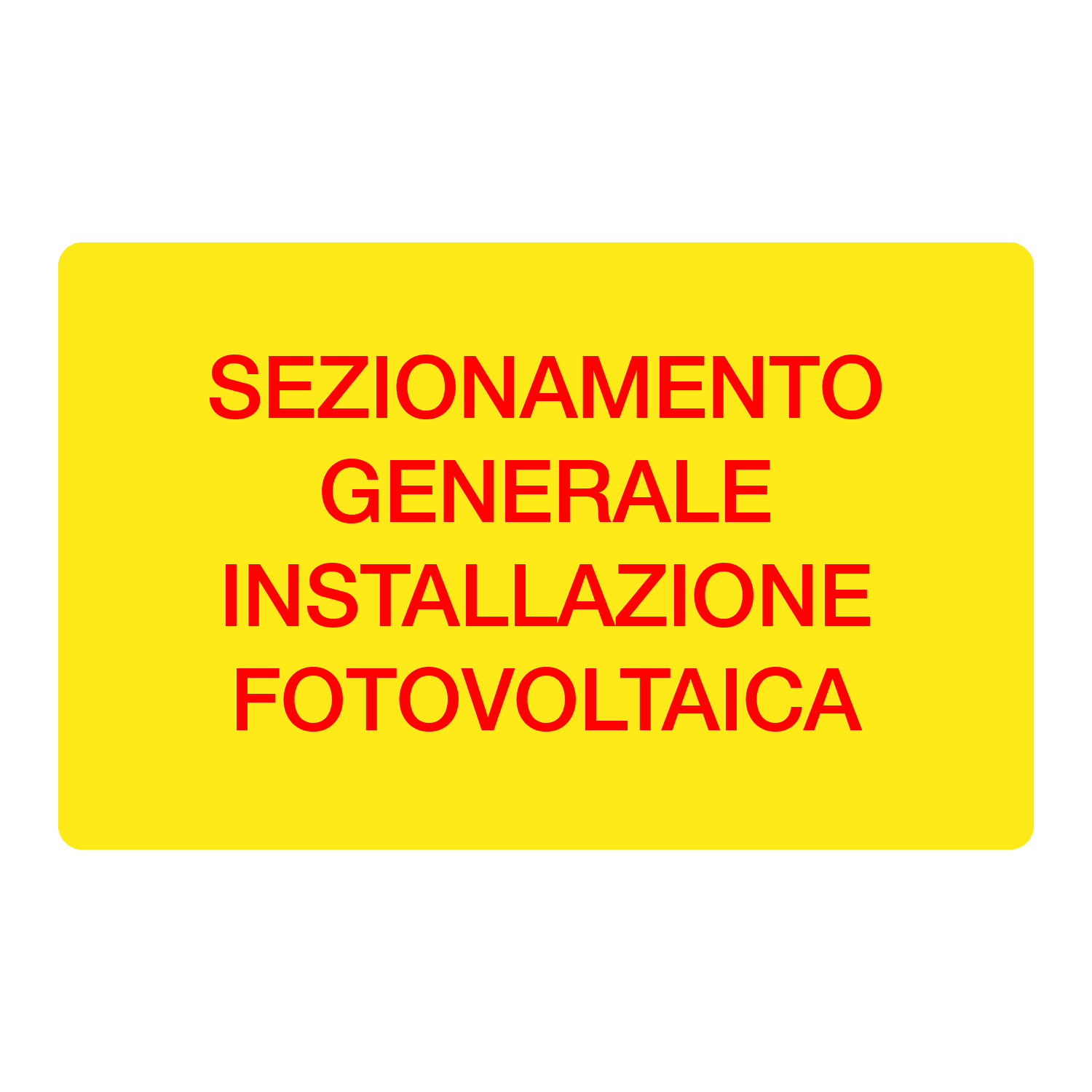 GRAFOPLAST - Targhetta in PC ades. SEZIONAMENTO GENERALE INSTALLAZIONE FOTOVOLTAICA 40 x 20 mm - 44 pz x foglio
