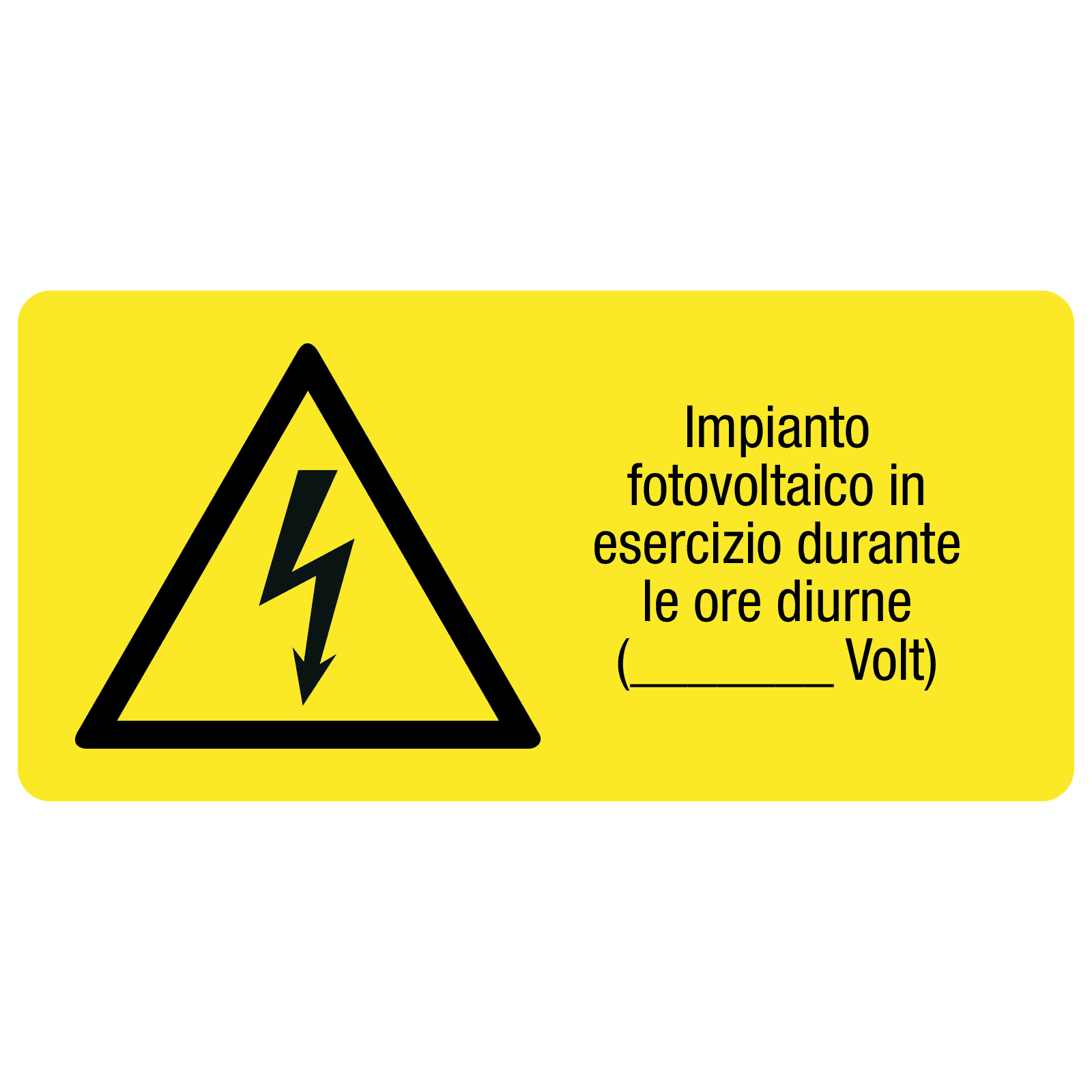 GRAFOPLAST - IMPIANTO FOTOVOLTAICO IN ESERCIZIO DURANTE LE ORE DIURNE (__ VOLT) in PC ades.150x100mm - 4pz x fg