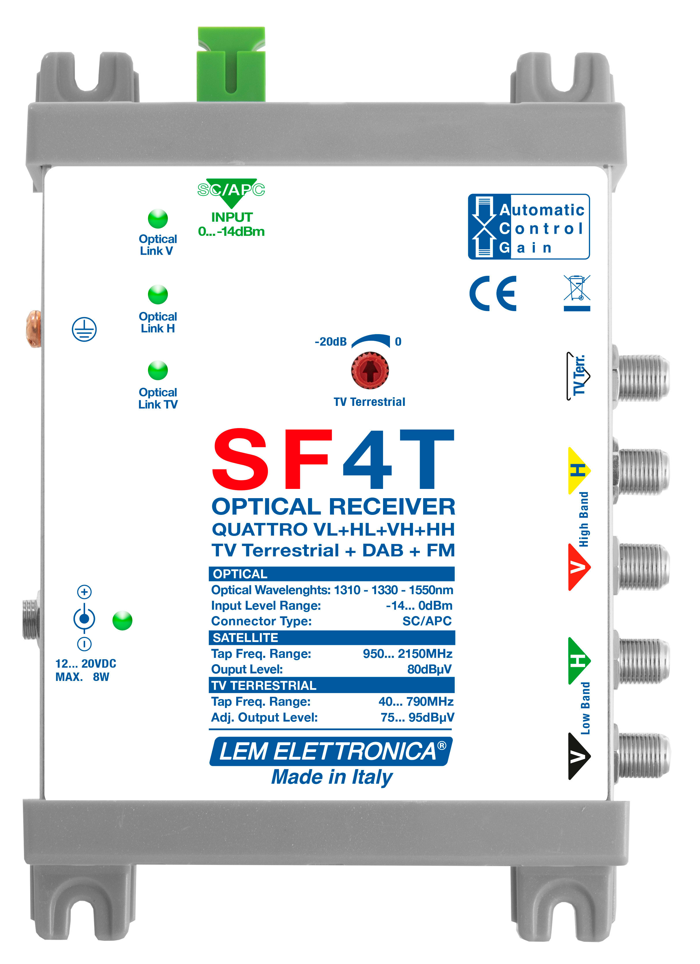 LEM ELETTRONICA - Ricevitore ottico SF4T con 4 uscite V-H - V-H che replicano un LNB Quattro e 1 uscita TV Terrestre regolabile.